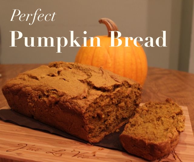 Perfect Pumpkin Bread | J'ai La Vie
